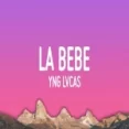 La Bebe (remix) Peso Pluma