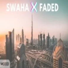 Swaha X Faded (remix)