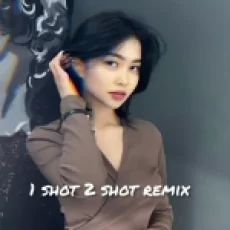 1 Shot 2 Shot (remix)
