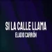 Si La Calle Llama (remix)