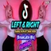 Left And Right (tiktok) Remix