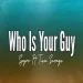 Who Is Your Guy (remix)