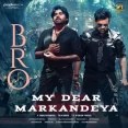 My Dear Markandeya - Bro