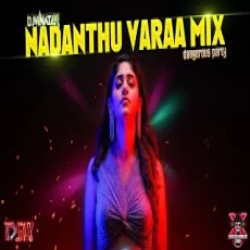 Nadanthu Varaa Remix - DJ Vinater