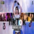Best Of Tik Tok Podcast (remix) Dj Tripty