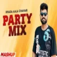 Khasa Aala Chahar - Party Mix (mashup) - Dj Na Rok Die