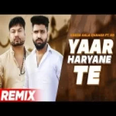 Yaar Haryane Te (remix) Khasa Aala Chahar Ft Kd