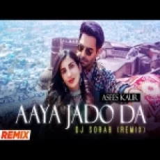 Aaya Jado Da (remix) Dj Sorab