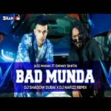 Bad Munda (remix) Dj Shadow Dubai X Dj Nafizz Remix
