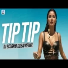 Tip Tip 20 Akshay Kumar (remix) Dj Scorpio Dubai