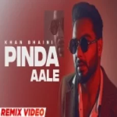 Pinda Aale (remix) Khan Bhaini Ft Fateh