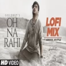 Oh Na Rahi (remix) Goldboy