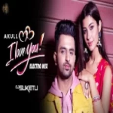 I Love You (electro Mix) Dj Suketu