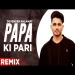 Papa Ki Pari (remix) D Chandu
