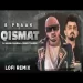 Qismat (lofi Remix) Dj Harsh Sharma Sunix Thakor