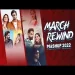 March Rewind 2022 (mashup)