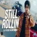 Still Rollin (remix) Dj Piyush Bajaj